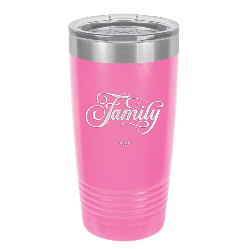 Family Script - Laser Engraved Stainless Steel Drinkware - 1444 -