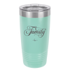 Family Script - Laser Engraved Stainless Steel Drinkware - 1444 -