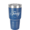 Family Script - Laser Engraved Stainless Steel Drinkware - 1444 -