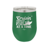 Cruisin Through Life One Port at a Time Cruise 1 - Laser Engraved Stainless Steel Drinkware - 1447 -