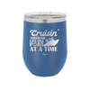 Cruisin Through Life One Port at a Time Cruise 1 - Laser Engraved Stainless Steel Drinkware - 1447 -