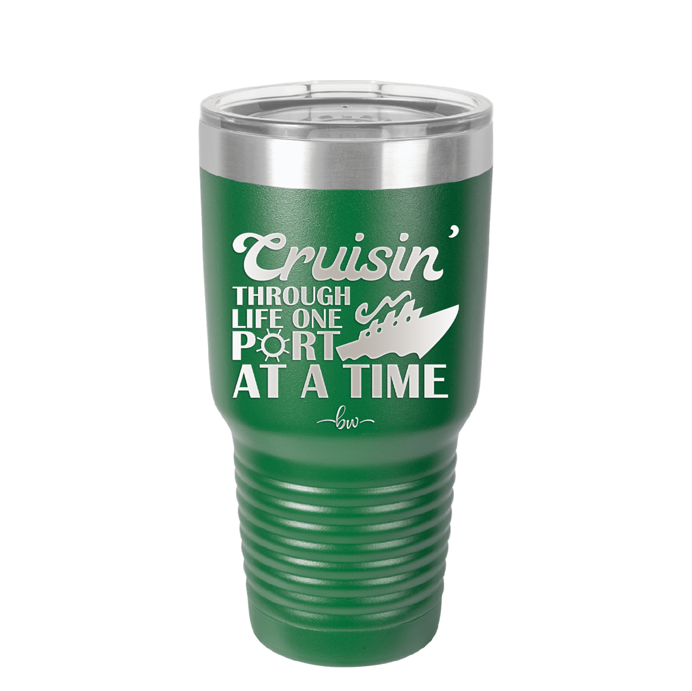 Cruisin Through Life One Port at a Time Cruise 1 - Laser Engraved Stainless Steel Drinkware - 1447 -