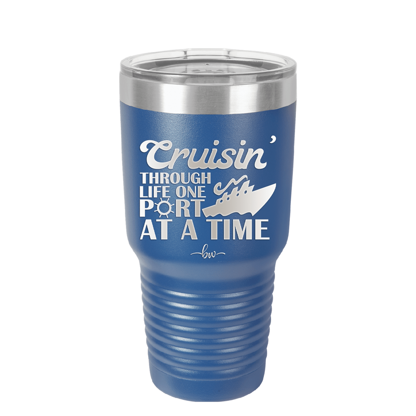 Cruisin Through Life One Port at a Time Cruise 1 - Laser Engraved Stainless Steel Drinkware - 1447 -