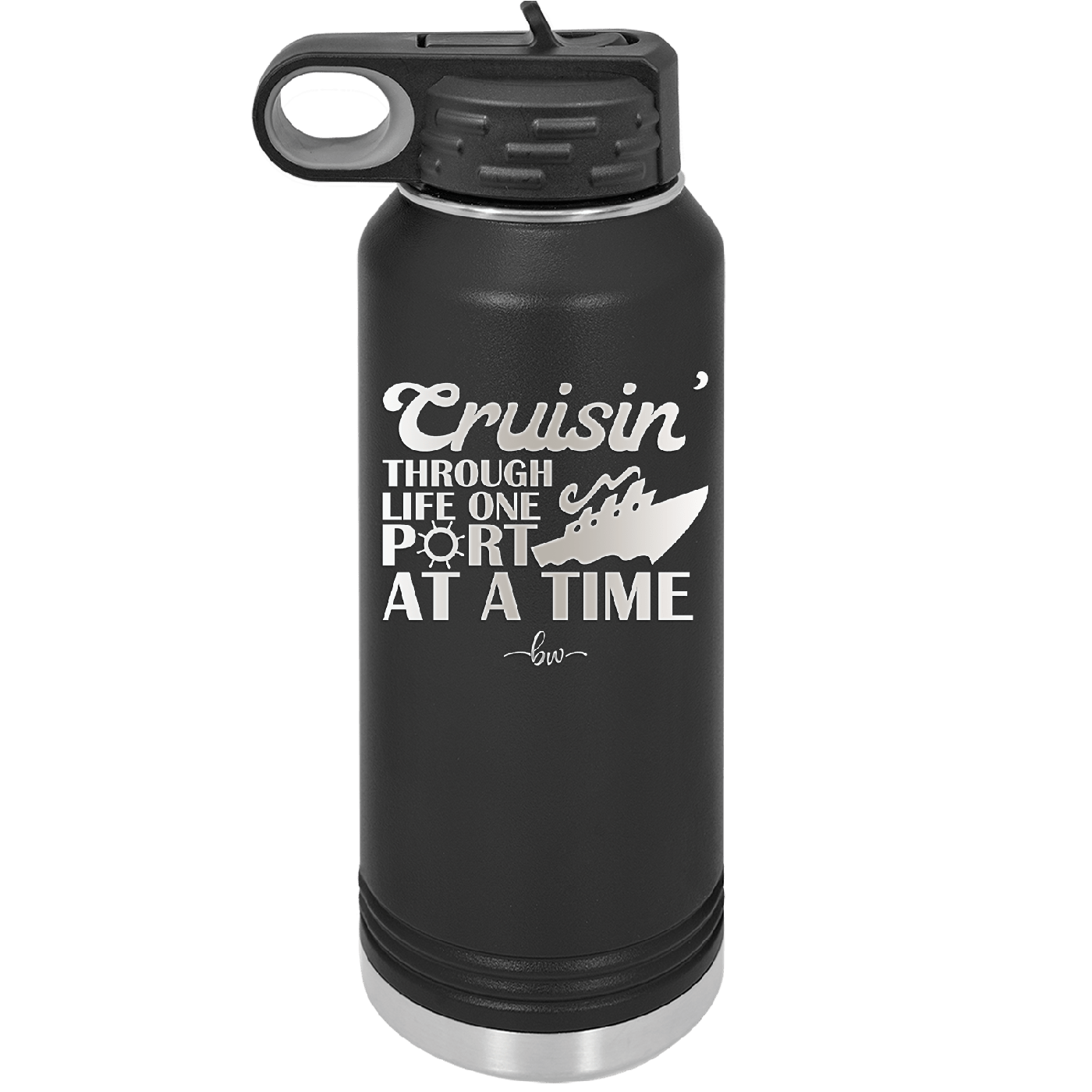 Cruisin Through Life One Port at a Time Cruise 1 - Laser Engraved Stainless Steel Drinkware - 1447 -