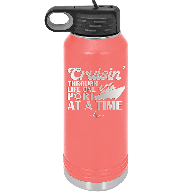 Cruisin Through Life One Port at a Time Cruise 1 - Laser Engraved Stainless Steel Drinkware - 1447 -