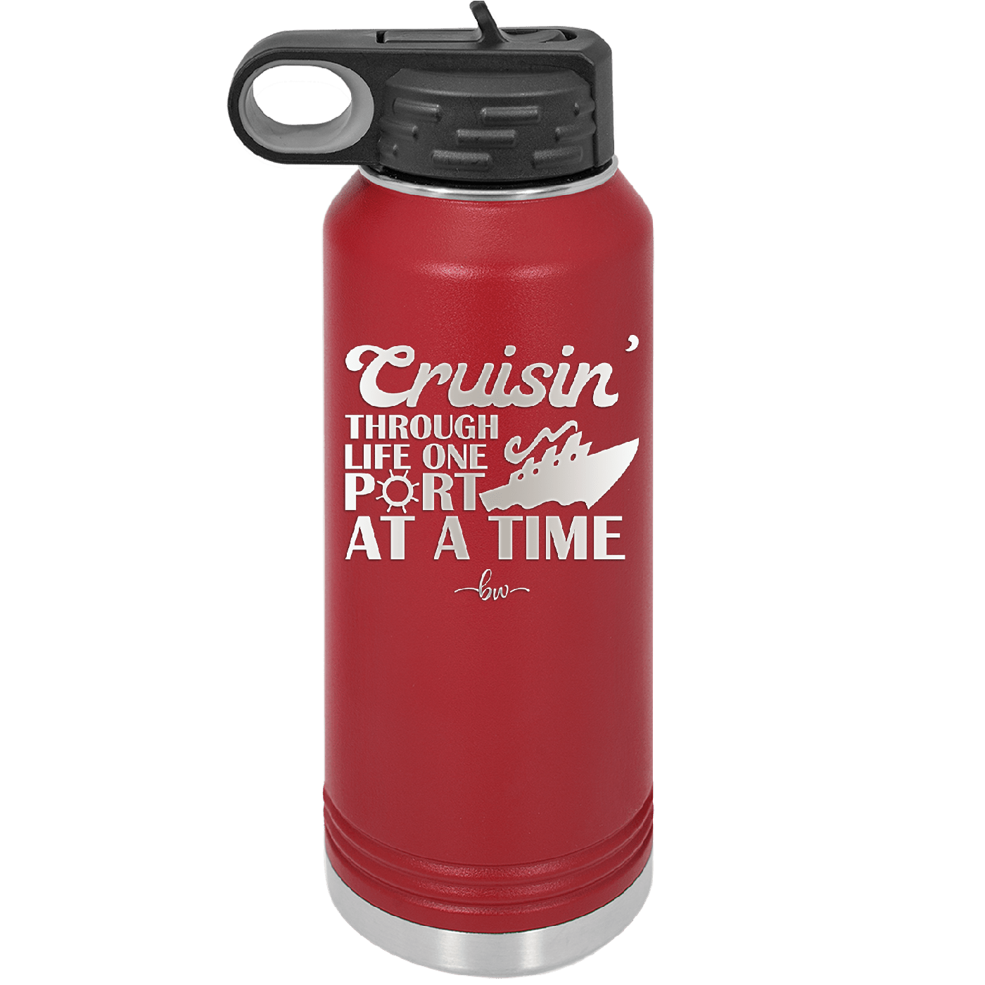 Cruisin Through Life One Port at a Time Cruise 1 - Laser Engraved Stainless Steel Drinkware - 1447 -