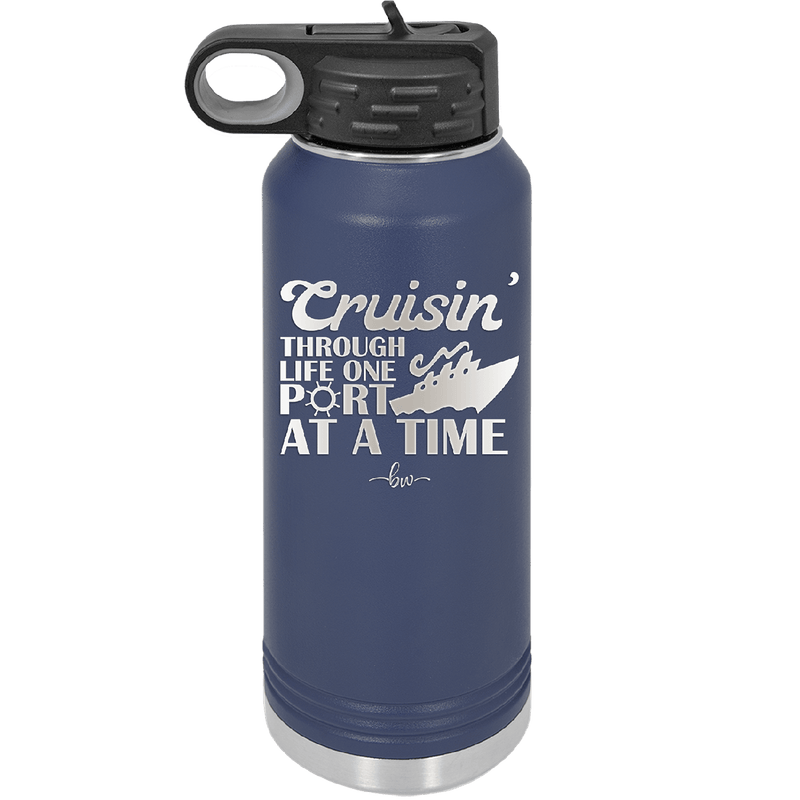 Cruisin Through Life One Port at a Time Cruise 1 - Laser Engraved Stainless Steel Drinkware - 1447 -