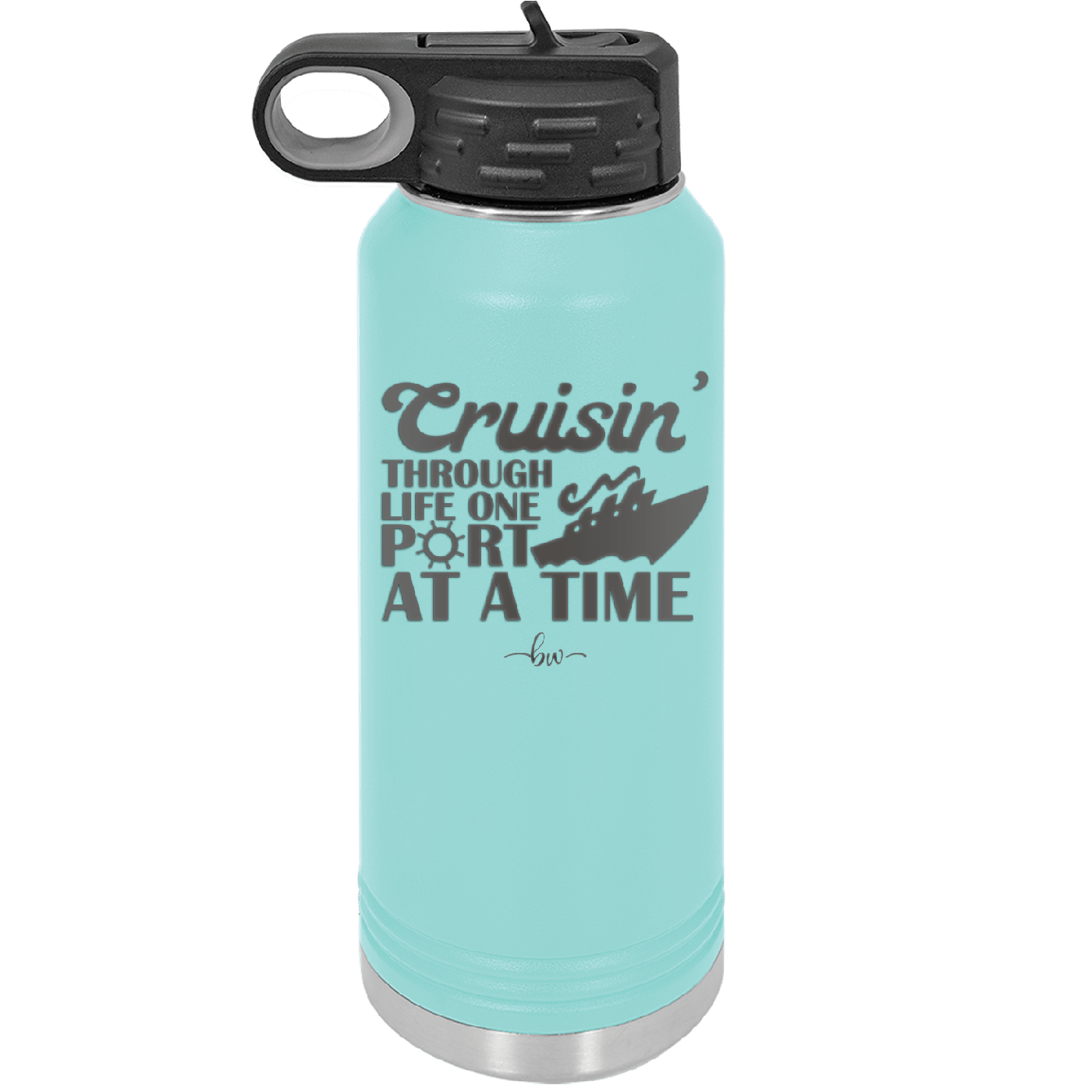 Cruisin Through Life One Port at a Time Cruise 1 - Laser Engraved Stainless Steel Drinkware - 1447 -