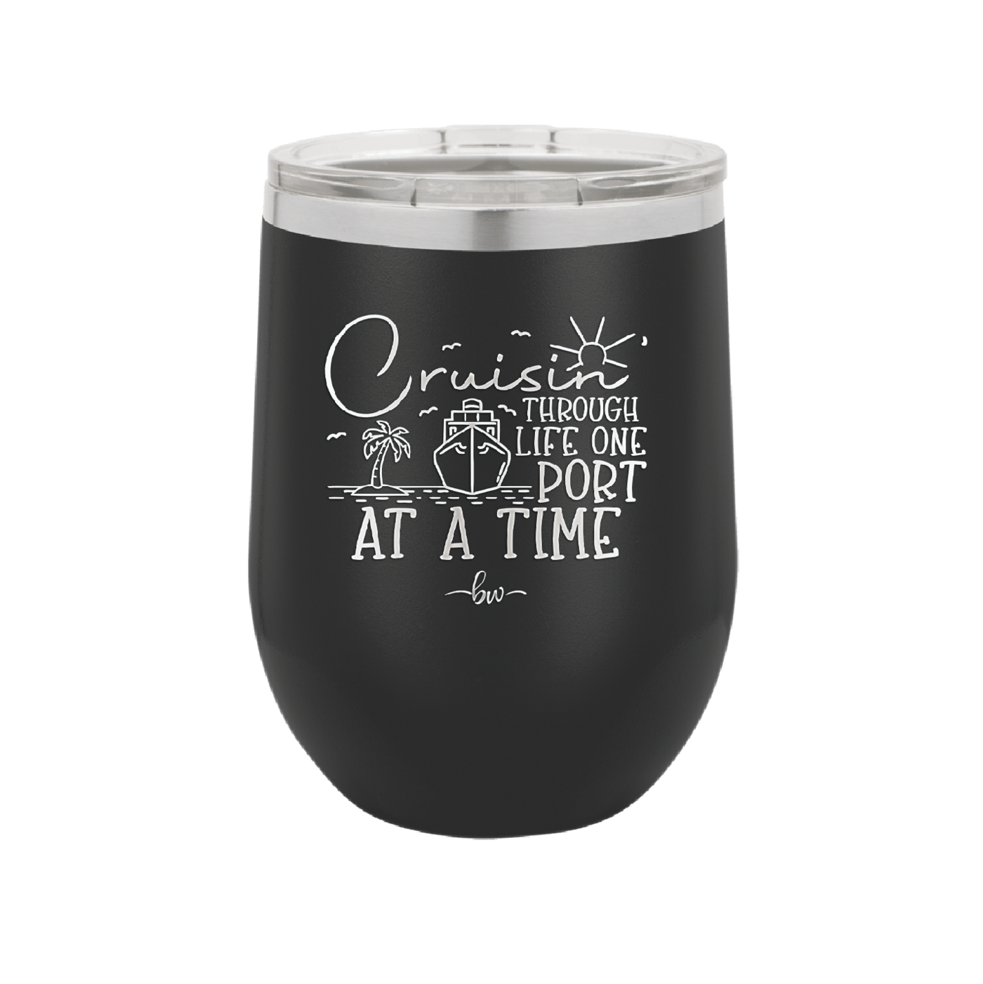Cruisin Through Life One Port at a Time Cruise 2 - Laser Engraved Stainless Steel Drinkware - 1448 -