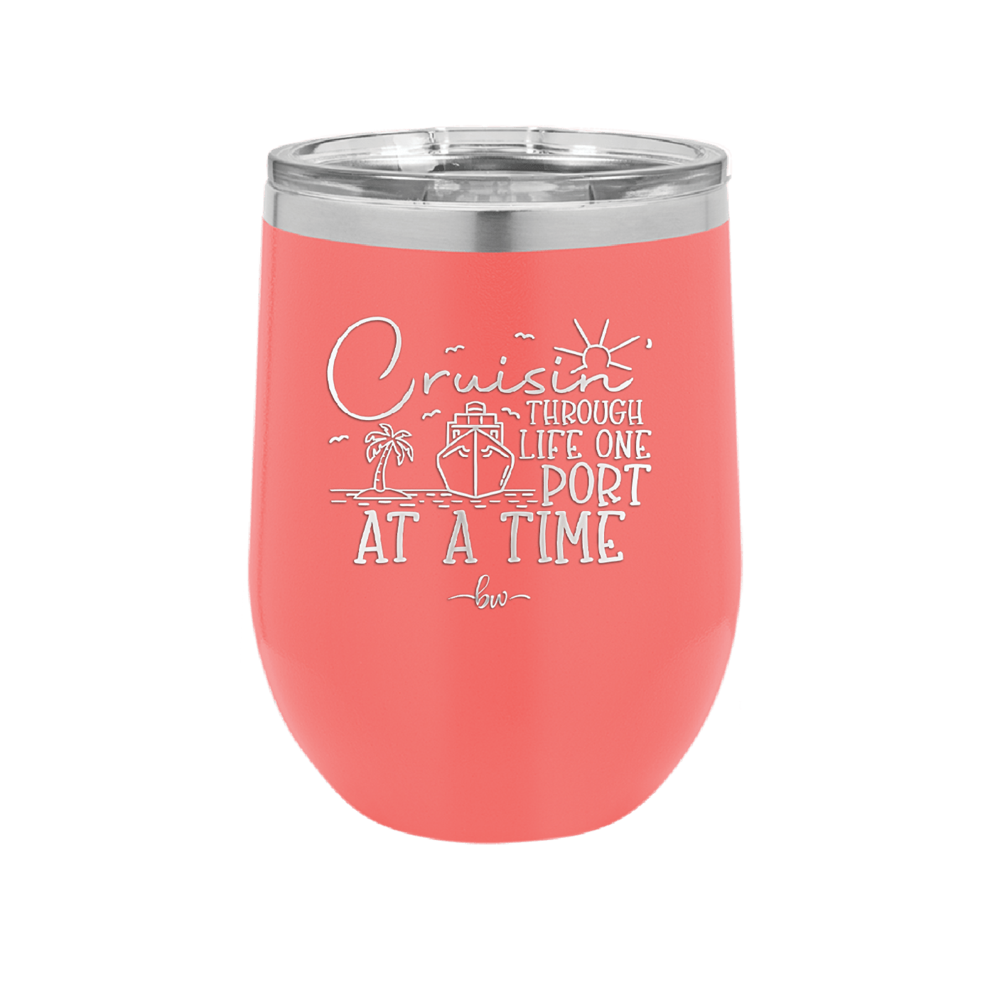Cruisin Through Life One Port at a Time Cruise 2 - Laser Engraved Stainless Steel Drinkware - 1448 -