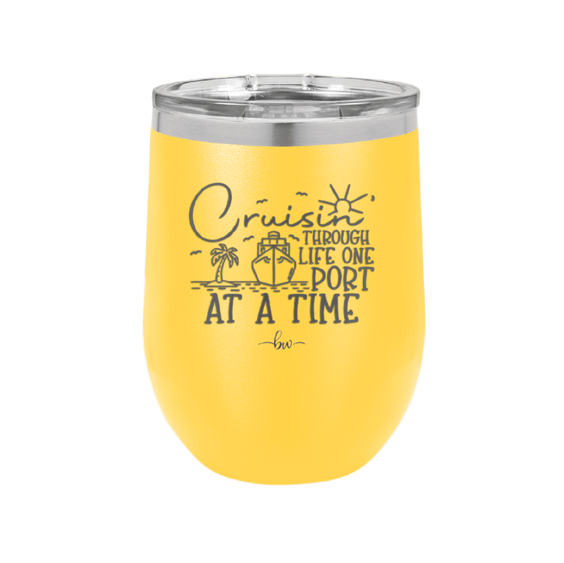 Cruisin Through Life One Port at a Time Cruise 2 - Laser Engraved Stainless Steel Drinkware - 1448 -