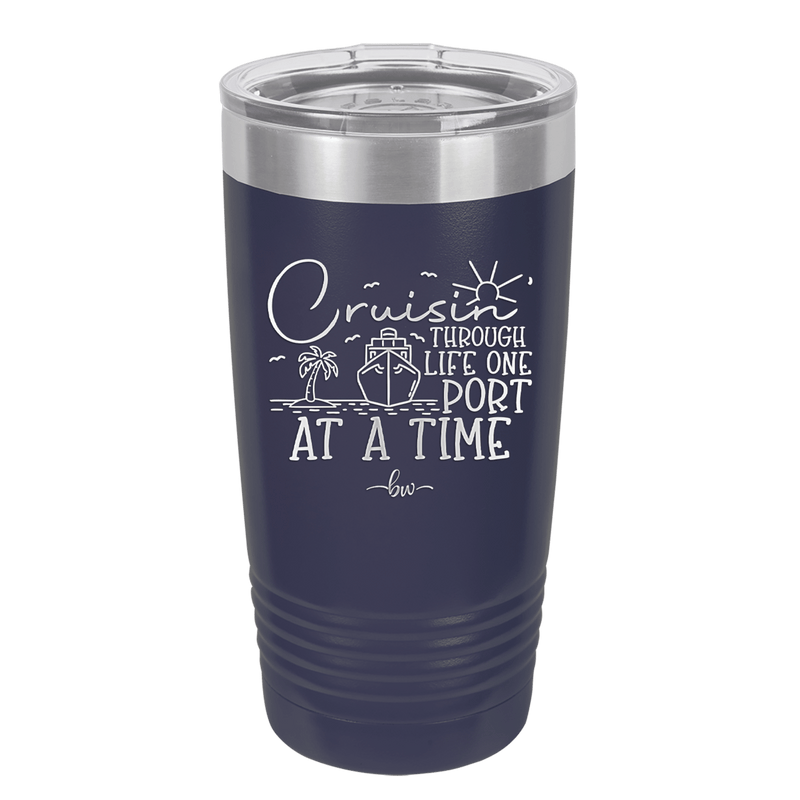 Cruisin Through Life One Port at a Time Cruise 2 - Laser Engraved Stainless Steel Drinkware - 1448 -