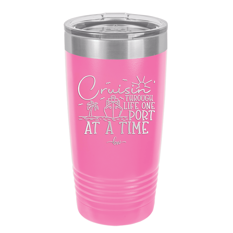 Cruisin Through Life One Port at a Time Cruise 2 - Laser Engraved Stainless Steel Drinkware - 1448 -