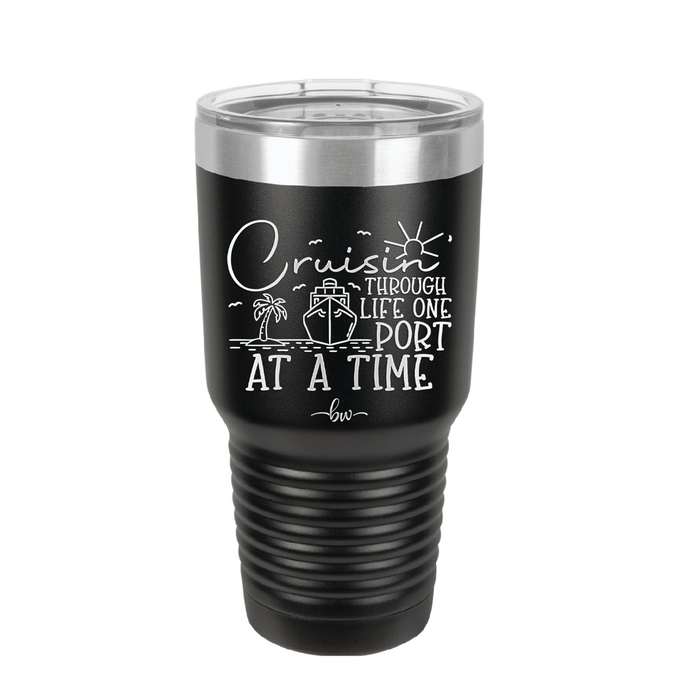 Cruisin Through Life One Port at a Time Cruise 2 - Laser Engraved Stainless Steel Drinkware - 1448 -