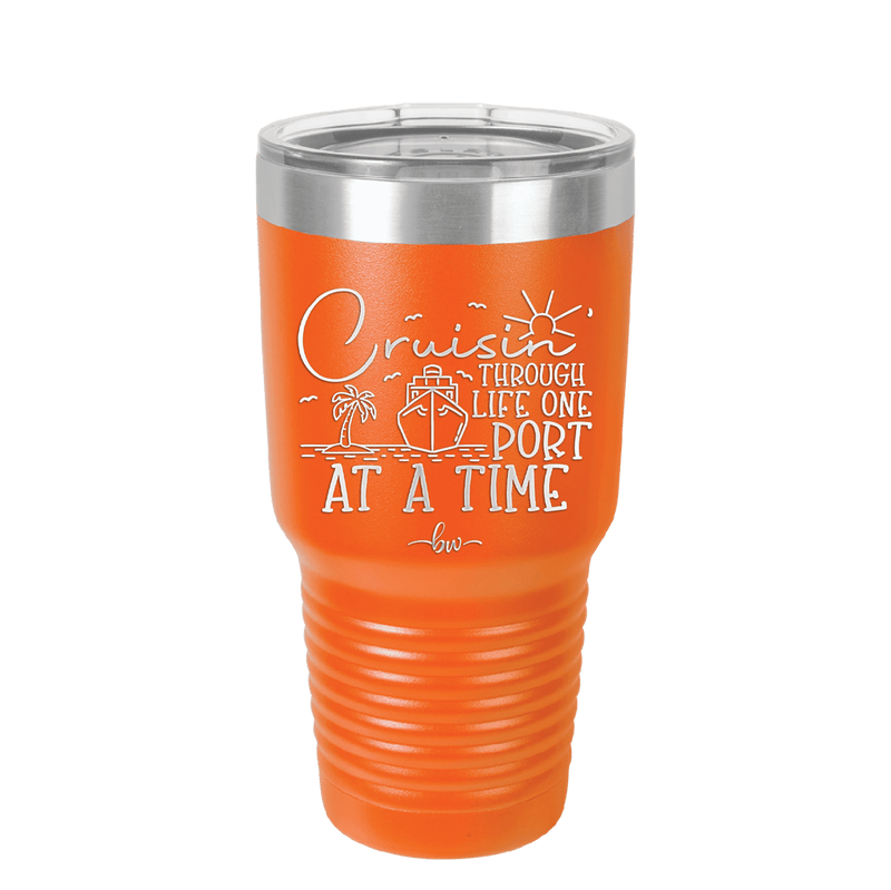 Cruisin Through Life One Port at a Time Cruise 2 - Laser Engraved Stainless Steel Drinkware - 1448 -
