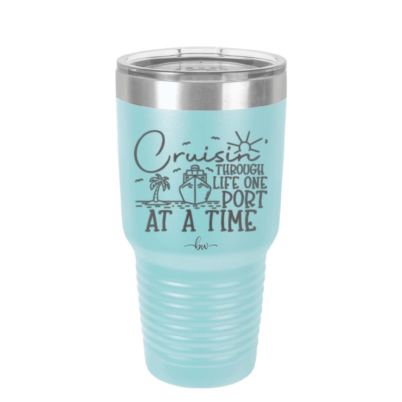 Cruisin Through Life One Port at a Time Cruise 2 - Laser Engraved Stainless Steel Drinkware - 1448 -