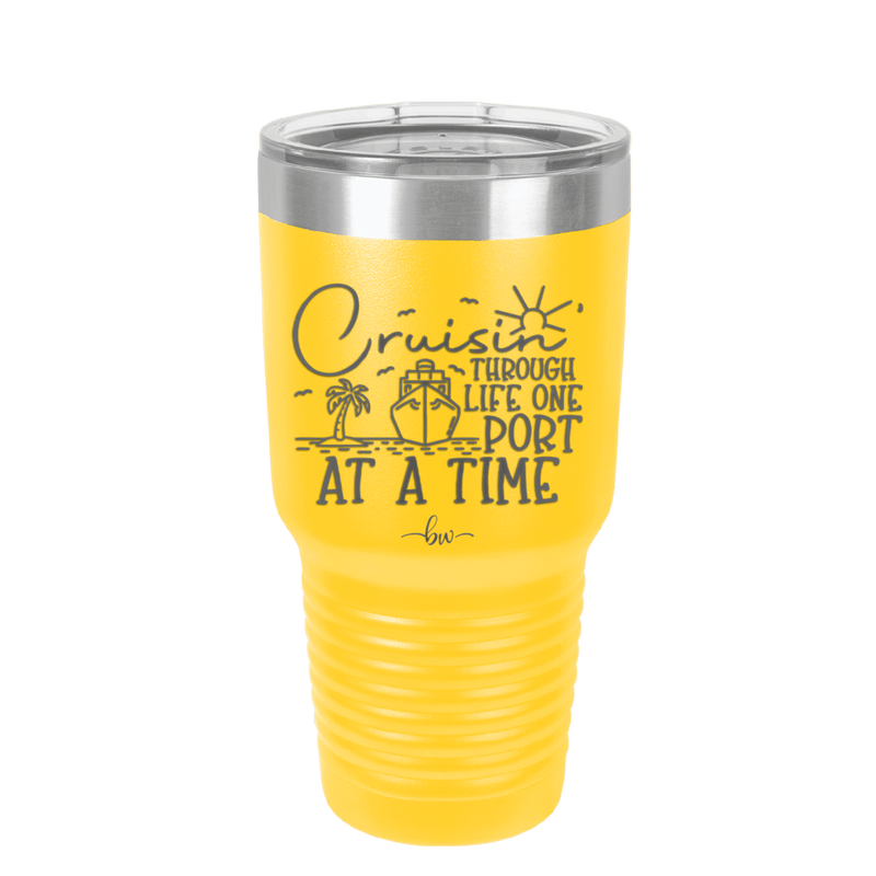 Cruisin Through Life One Port at a Time Cruise 2 - Laser Engraved Stainless Steel Drinkware - 1448 -