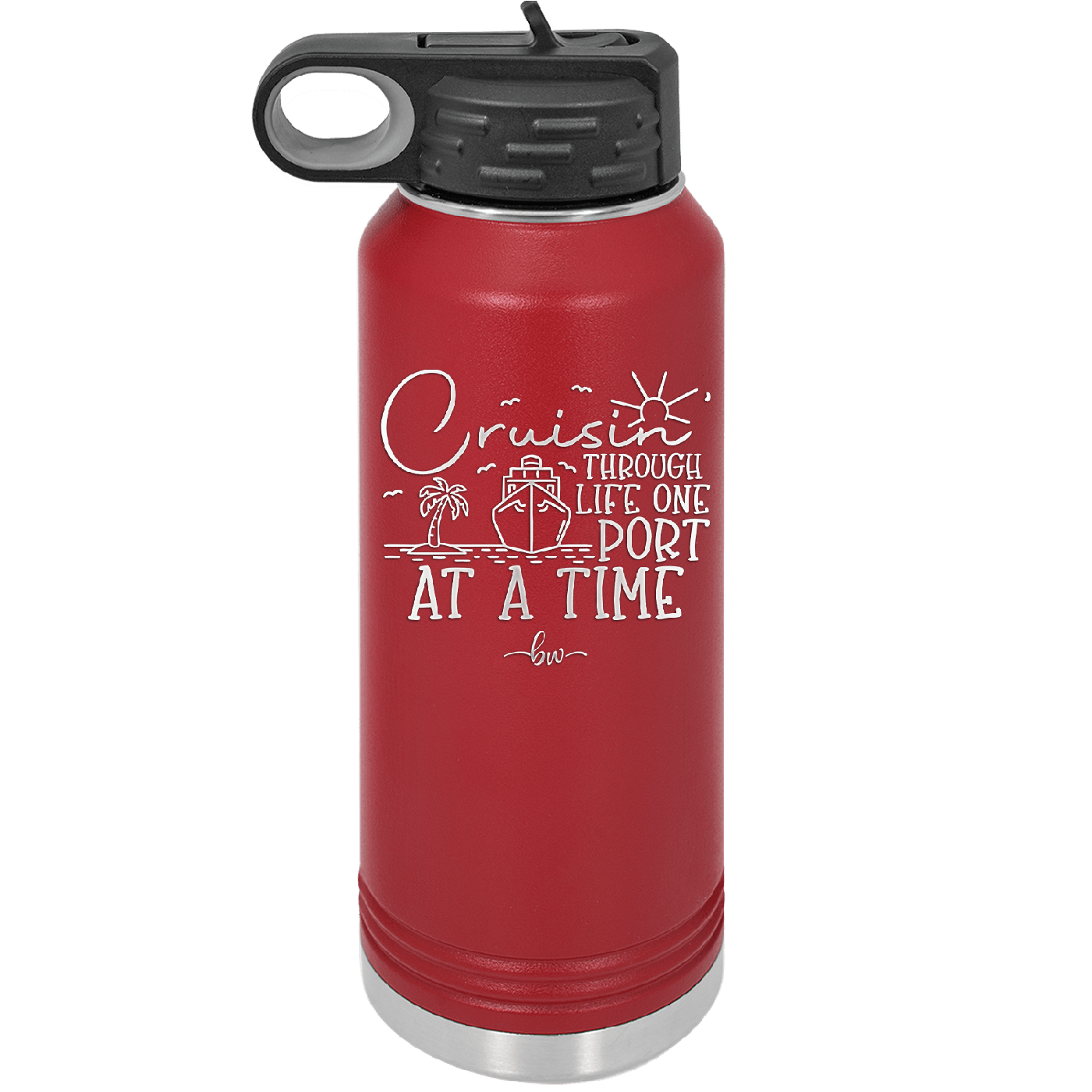 Cruisin Through Life One Port at a Time Cruise 2 - Laser Engraved Stainless Steel Drinkware - 1448 -