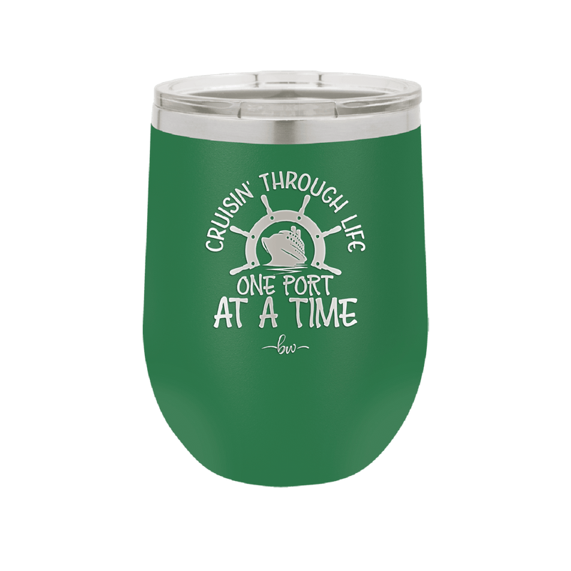Cruisin Through Life One Port at a Time Cruise 3 - Laser Engraved Stainless Steel Drinkware - 1449 -