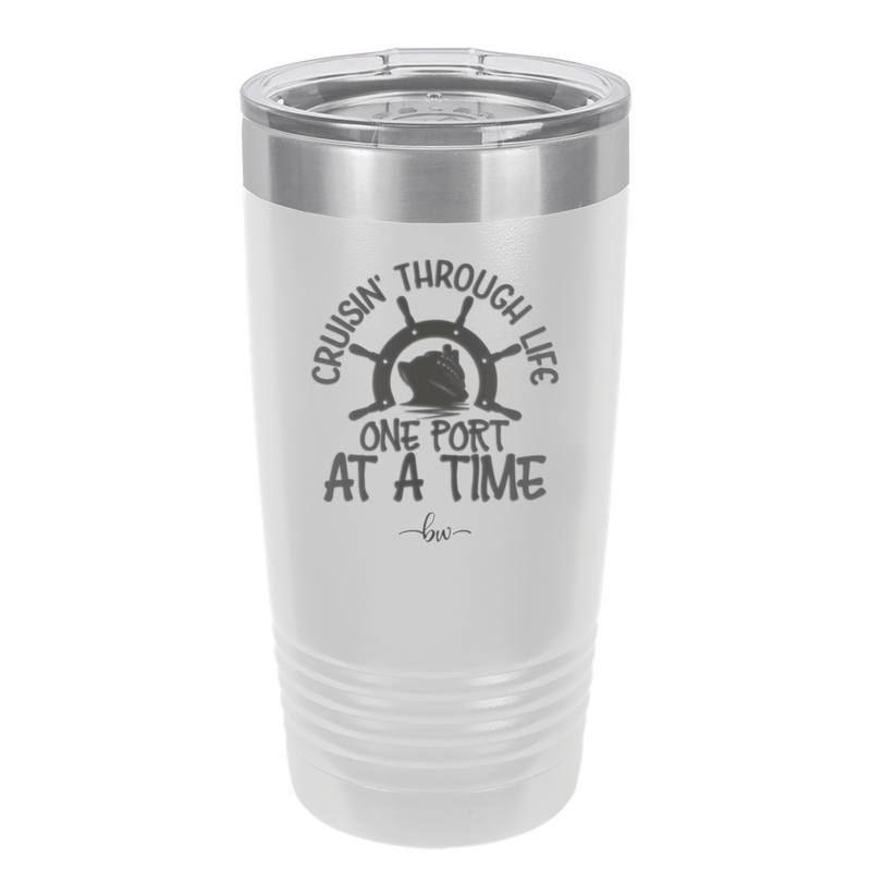 Cruisin Through Life One Port at a Time Cruise 3 - Laser Engraved Stainless Steel Drinkware - 1449 -