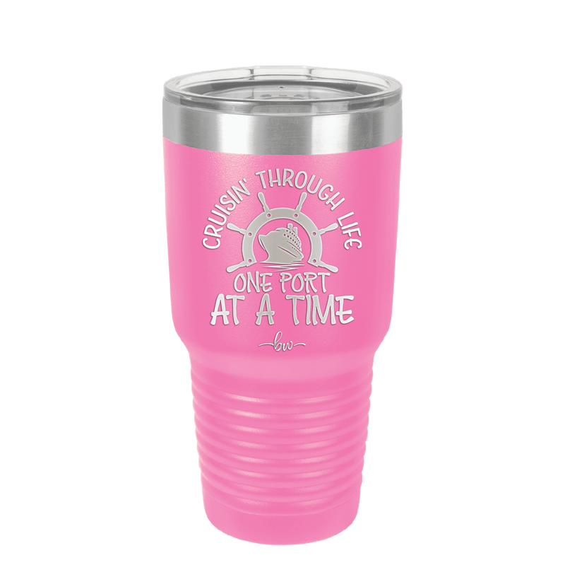 Cruisin Through Life One Port at a Time Cruise 3 - Laser Engraved Stainless Steel Drinkware - 1449 -