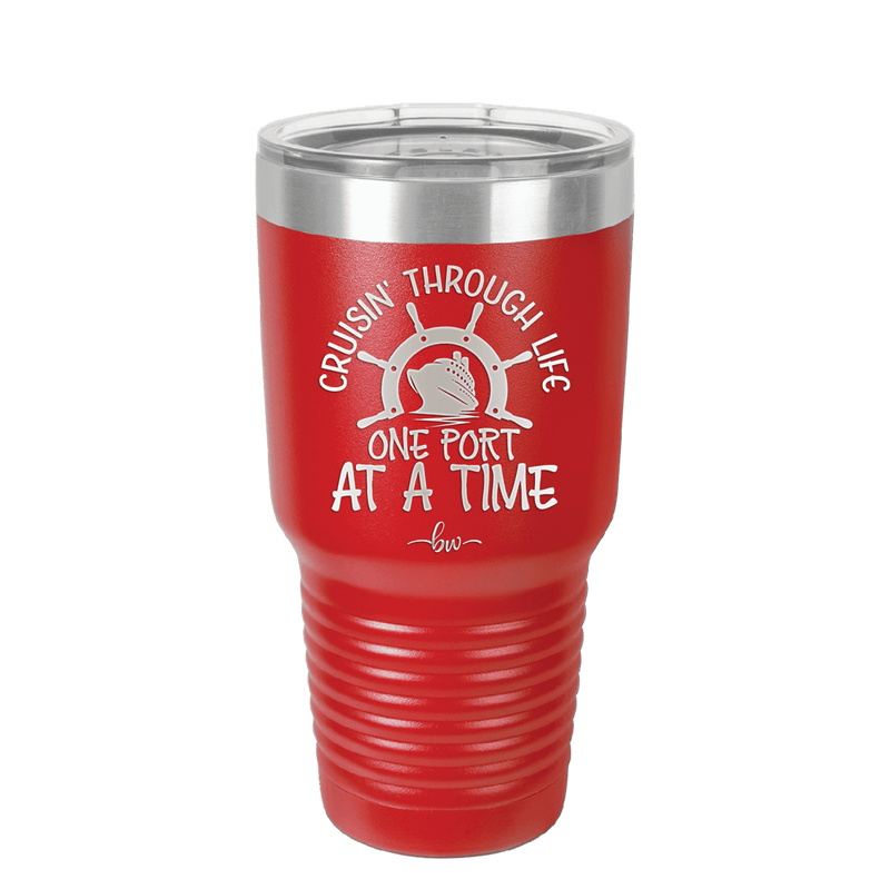 Cruisin Through Life One Port at a Time Cruise 3 - Laser Engraved Stainless Steel Drinkware - 1449 -