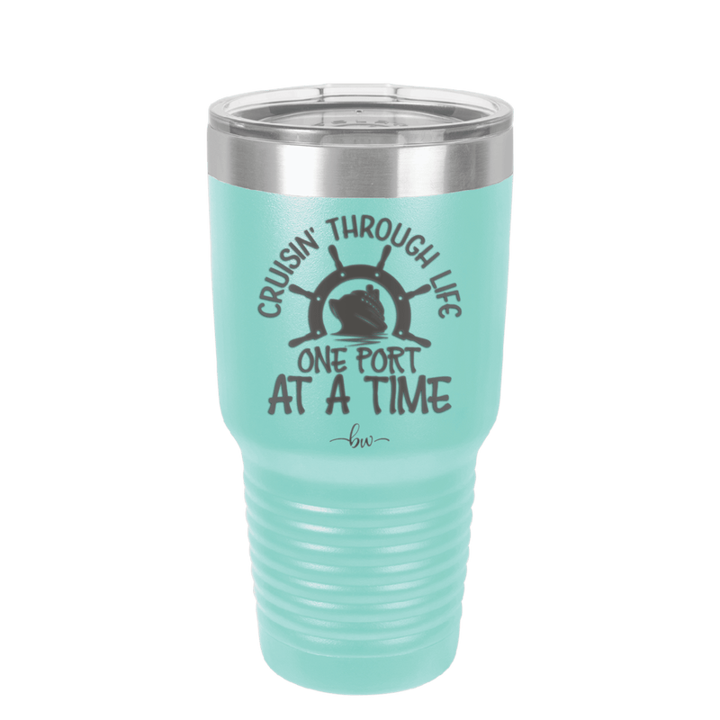 Cruisin Through Life One Port at a Time Cruise 3 - Laser Engraved Stainless Steel Drinkware - 1449 -