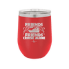 Friends Don't Let Friends Cruise Alone 1 - Laser Engraved Stainless Steel Drinkware - 1450 -