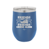 Friends Don't Let Friends Cruise Alone 1 - Laser Engraved Stainless Steel Drinkware - 1450 -
