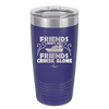 Friends Don't Let Friends Cruise Alone 1 - Laser Engraved Stainless Steel Drinkware - 1450 -