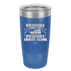 Friends Don't Let Friends Cruise Alone 1 - Laser Engraved Stainless Steel Drinkware - 1450 -