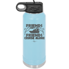 Friends Don't Let Friends Cruise Alone 1 - Laser Engraved Stainless Steel Drinkware - 1450 -
