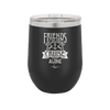 Friends Don't Let Friends Cruise Alone 2 - Laser Engraved Stainless Steel Drinkware - 1451 -