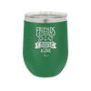 Friends Don't Let Friends Cruise Alone 2 - Laser Engraved Stainless Steel Drinkware - 1451 -