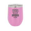 Friends Don't Let Friends Cruise Alone 2 - Laser Engraved Stainless Steel Drinkware - 1451 -