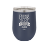 Friends Don't Let Friends Cruise Alone 2 - Laser Engraved Stainless Steel Drinkware - 1451 -