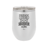 Friends Don't Let Friends Cruise Alone 2 - Laser Engraved Stainless Steel Drinkware - 1451 -