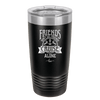 Friends Don't Let Friends Cruise Alone 2 - Laser Engraved Stainless Steel Drinkware - 1451 -