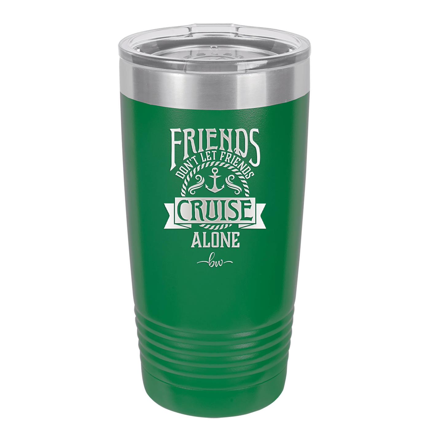 Friends Don't Let Friends Cruise Alone 2 - Laser Engraved Stainless Steel Drinkware - 1451 -