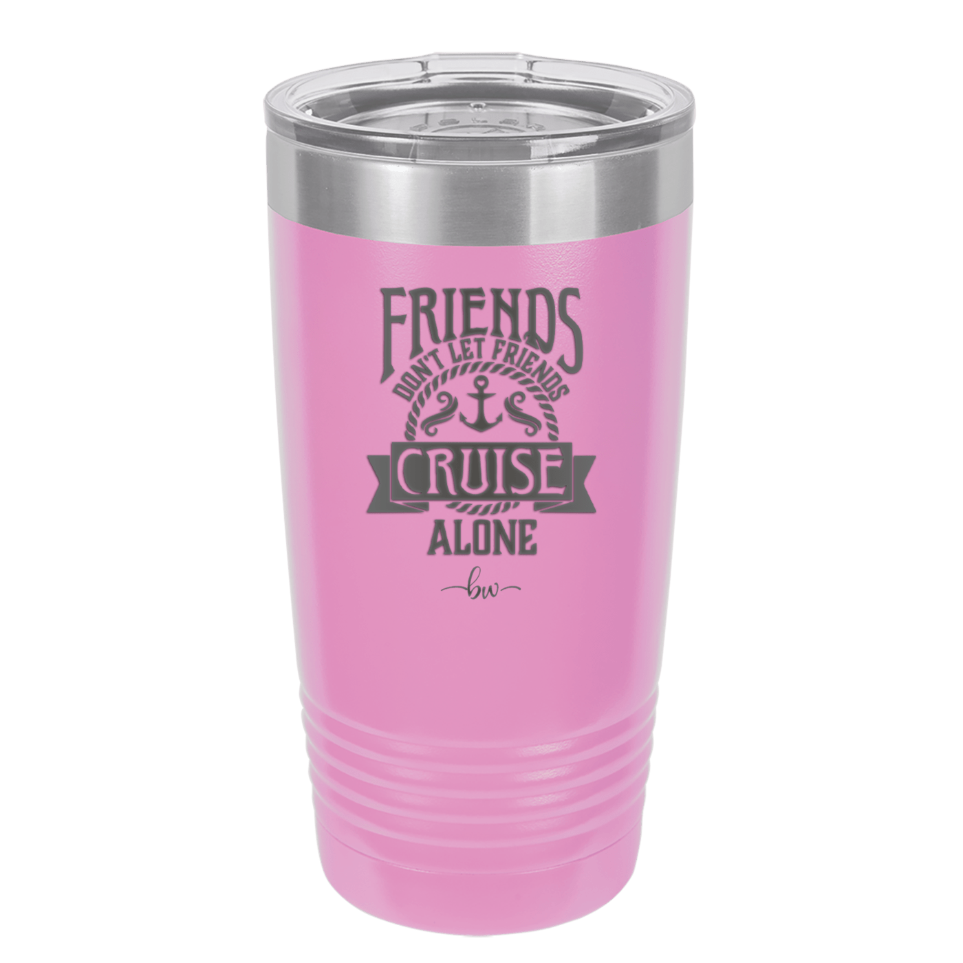 Friends Don't Let Friends Cruise Alone 2 - Laser Engraved Stainless Steel Drinkware - 1451 -