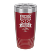 Friends Don't Let Friends Cruise Alone 2 - Laser Engraved Stainless Steel Drinkware - 1451 -