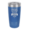 Friends Don't Let Friends Cruise Alone 2 - Laser Engraved Stainless Steel Drinkware - 1451 -