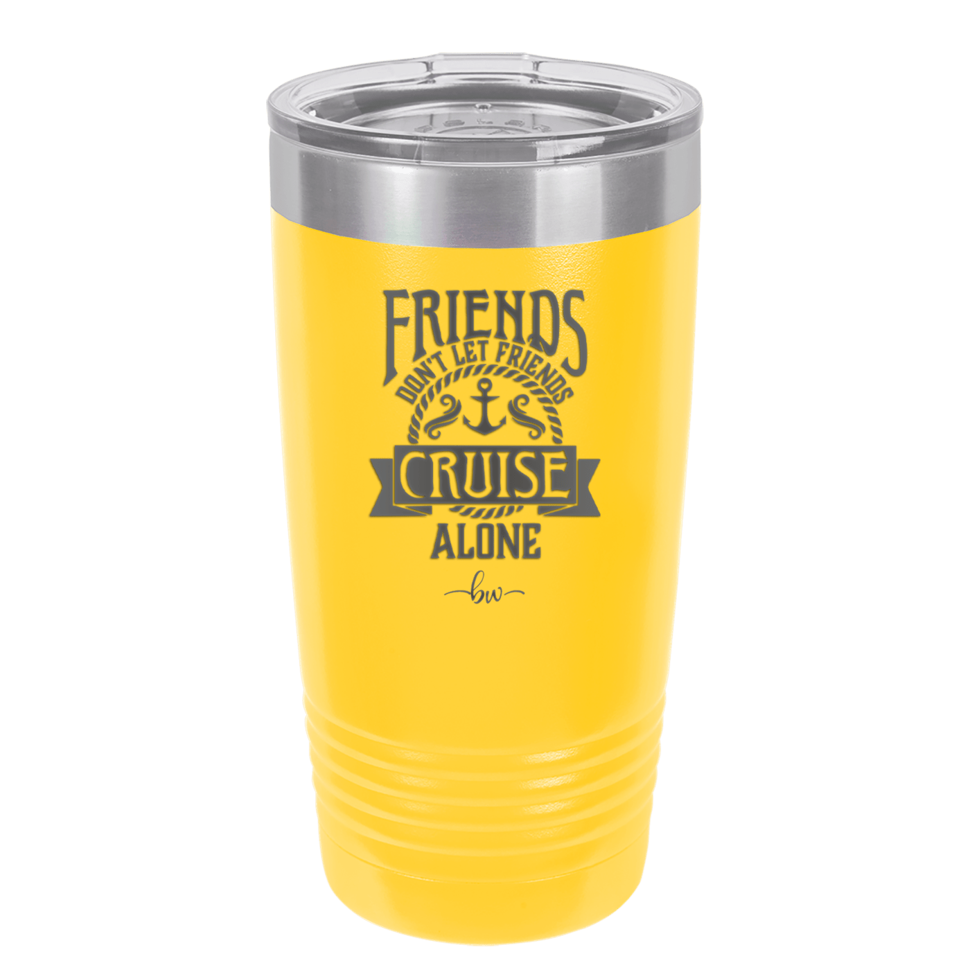 Friends Don't Let Friends Cruise Alone 2 - Laser Engraved Stainless Steel Drinkware - 1451 -