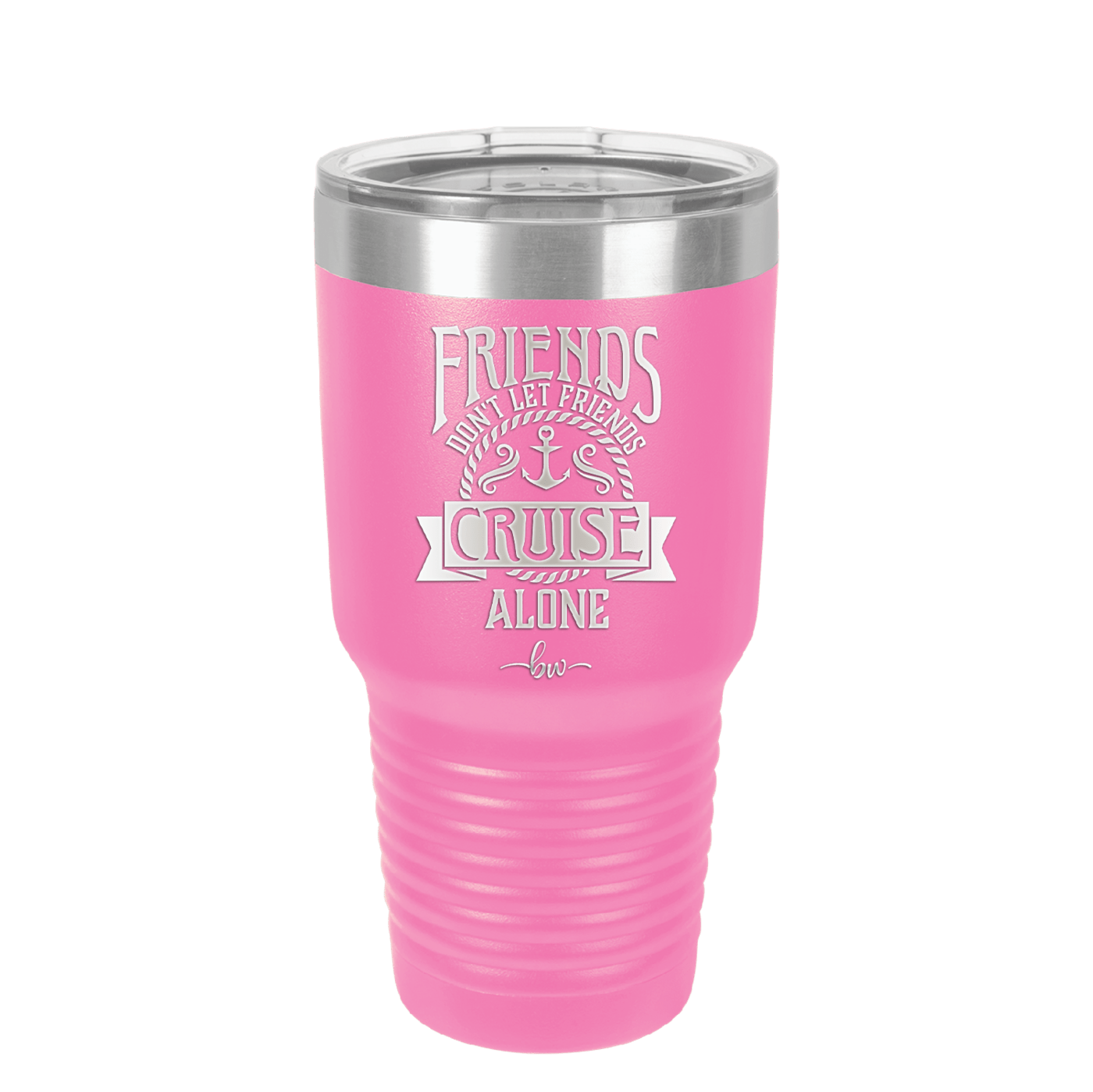 Friends Don't Let Friends Cruise Alone 2 - Laser Engraved Stainless Steel Drinkware - 1451 -