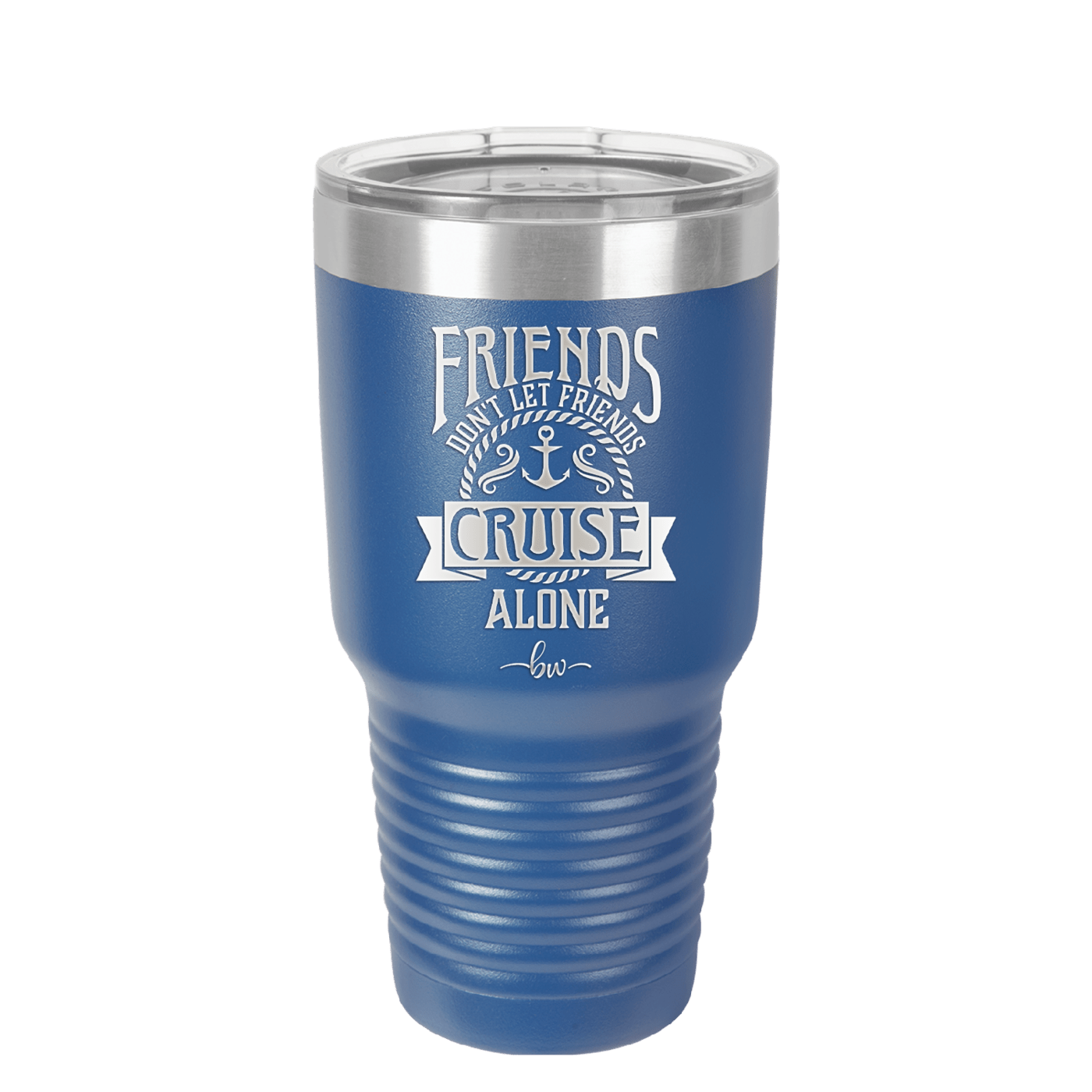 Friends Don't Let Friends Cruise Alone 2 - Laser Engraved Stainless Steel Drinkware - 1451 -