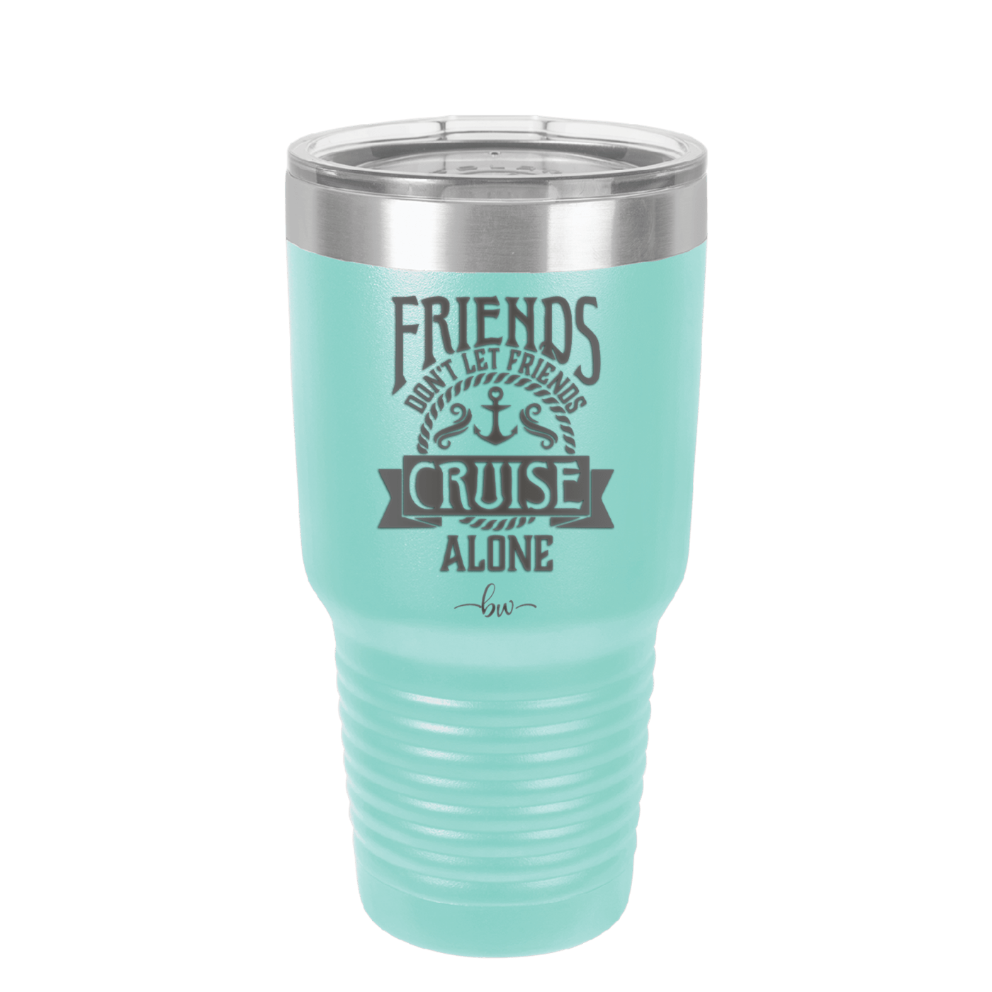 Friends Don't Let Friends Cruise Alone 2 - Laser Engraved Stainless Steel Drinkware - 1451 -