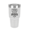 Friends Don't Let Friends Cruise Alone 2 - Laser Engraved Stainless Steel Drinkware - 1451 -