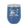 Friends Don't Let Friends Cruise Alone 3 - Laser Engraved Stainless Steel Drinkware - 1452 -