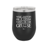 What Happens on a Cruise Stays on the Cruise 1 - Laser Engraved Stainless Steel Drinkware - 1453 -