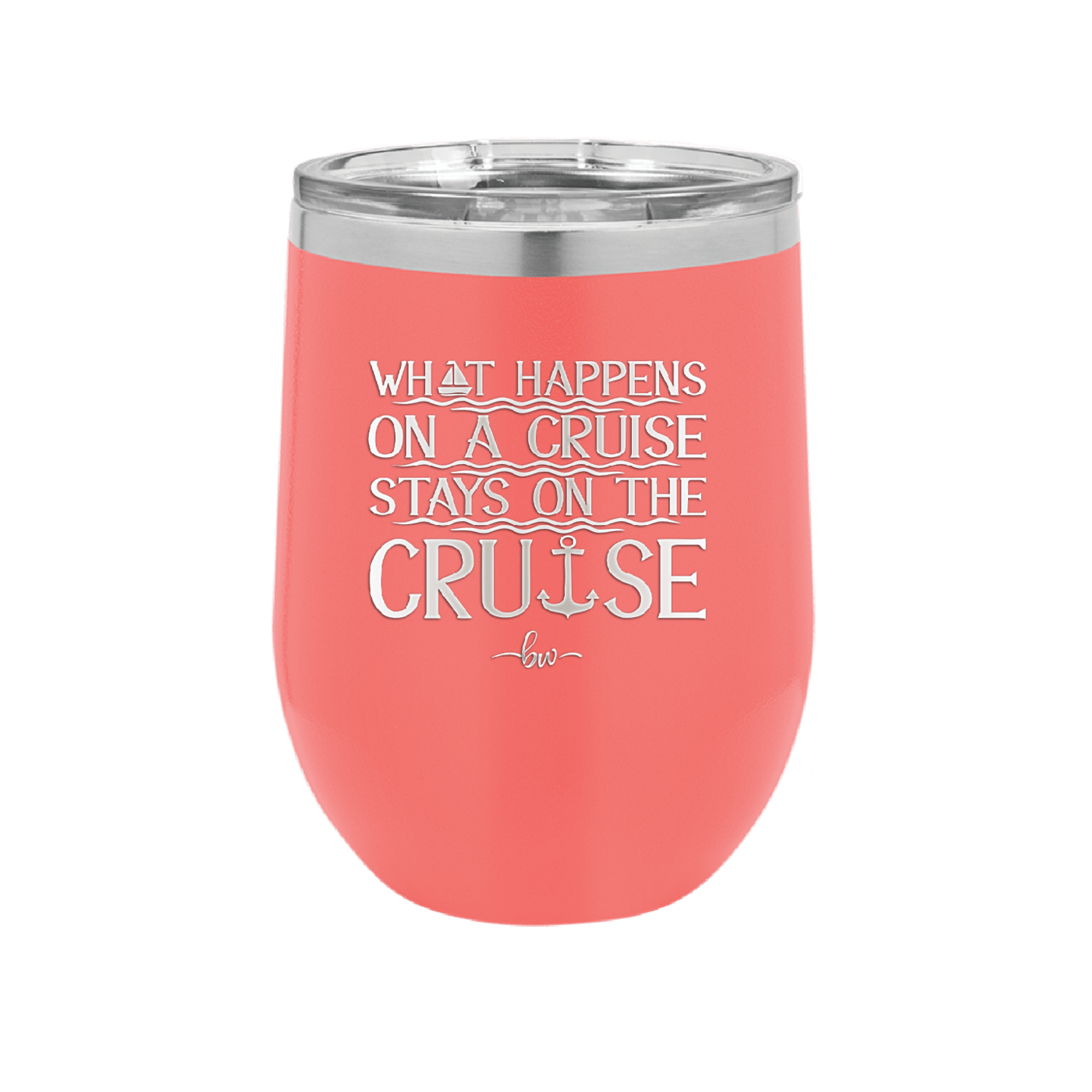 What Happens on a Cruise Stays on the Cruise 1 - Laser Engraved Stainless Steel Drinkware - 1453 -
